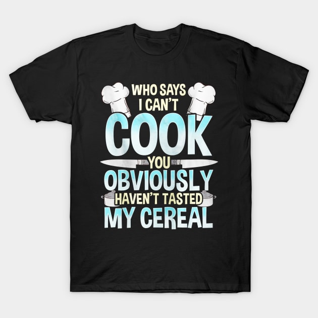 Funny Chef Gift T-Shirt by toiletpaper_shortage